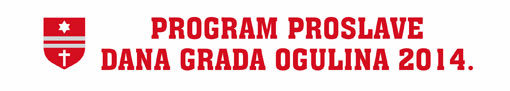 Program proslave Dana grada Ogulina 2014