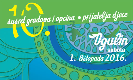 10. Susret gradova i općina prijatelja djece u Ogulinu